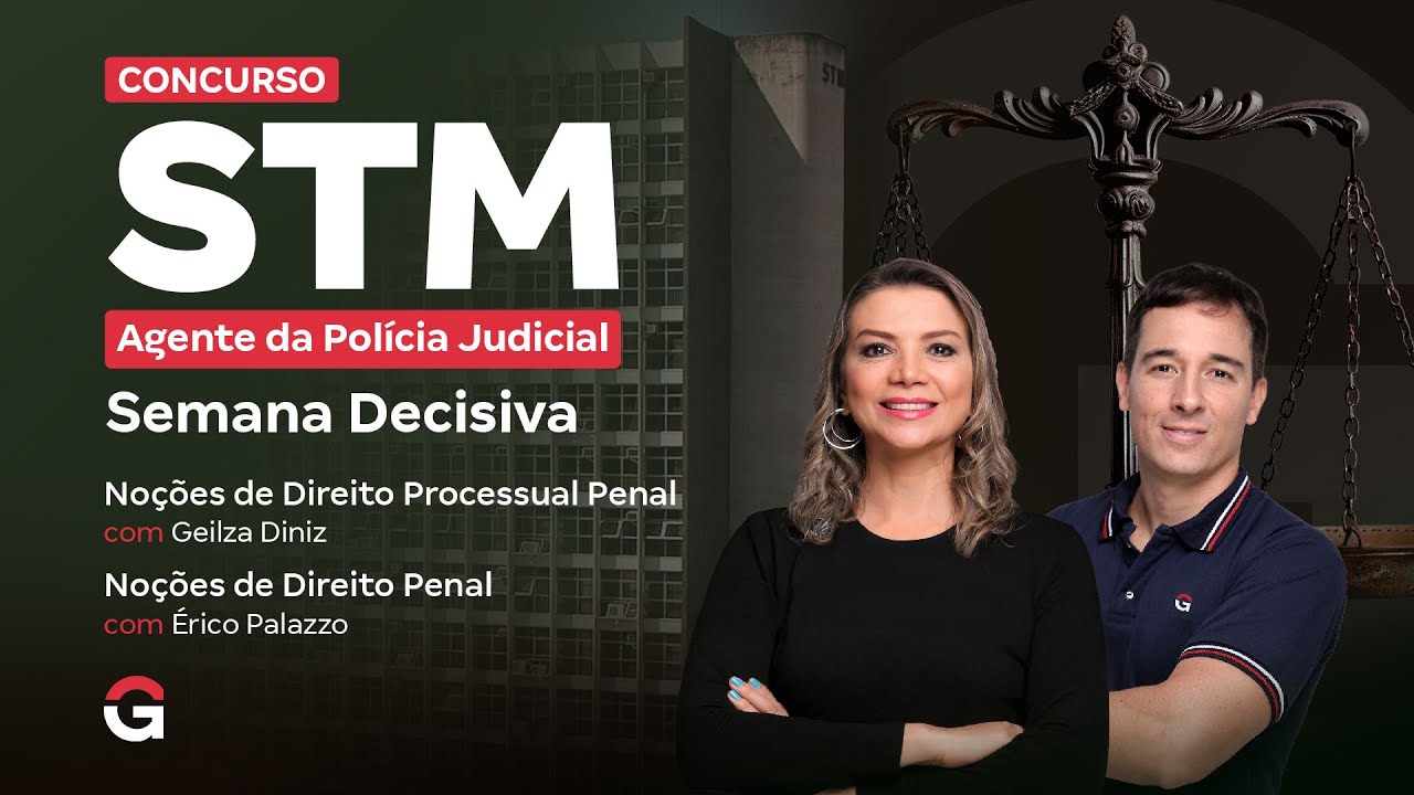 Concurso STM Agente da Polícia Judicial: Semana Decisiva em Direito Processual Penal e Direito Penal