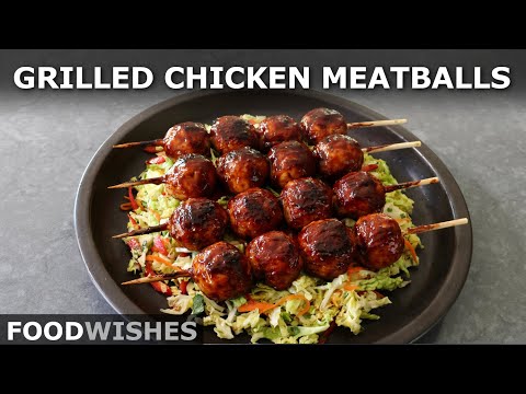 Grilled Chicken Meatballs | Easy Make-Ahead Method | Food Wishes