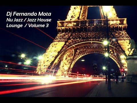Set Jazz / Nu Jazz / Jazz House  Vol. 3 || Dj Fernando Mota ©