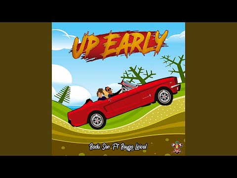 Up Early (feat. Rouga Lirical)