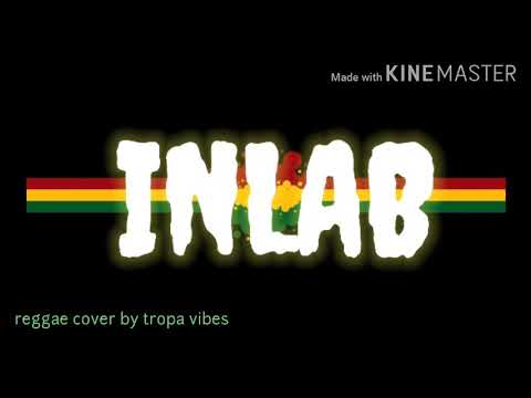 INLAB REGGAE BY COVER BY TROPA VIBES