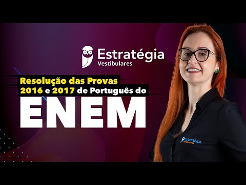 Resolução da Prova de Português do ENEM 2017 e Comentários à Redação