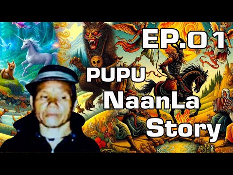 EP.01 All Pupu Nanlaa Karen Story Part 1 (Karen Story)