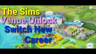 The Sims Mobile Game Venue Unlock and switch to New Career