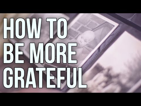 より感謝される方法 (How to be more grateful)