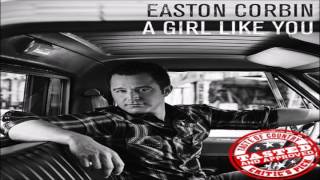 Easton Corbin A Girl Like You HQ