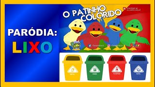 Paródia do Meio Ambiente: Lixo | Música: O patinho colorido