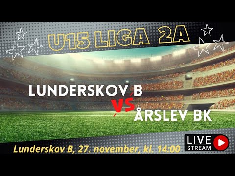 U15 Liga 2A: Lunderskov B - Årslev BK