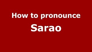 How to pronounce Sarao