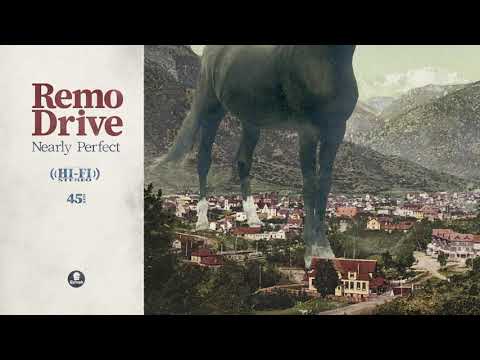 Remo Drive - "Nearly Perfect"