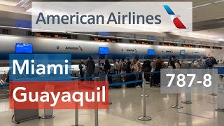 American Airlines - Miami (MIA) to Guayaquil (GYE) Flight AA927 - Boeing 787-8 (N804AN) 4K