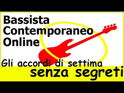 Gli accordi di settima senza segreti - Lezione 22b Bassista Contemporaneo Online