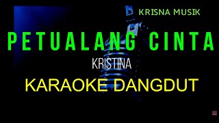 Download lagu PETUALANG CINTA KARAOKE DANGDUT ORIGINAL KRISTINA HD AUDIO JERNIH mp3 Download lagu PETUALANG CINTA KARAOKE DANGDUT ORIGINAL KRISTINA HD AUDIO JERNIH mp3