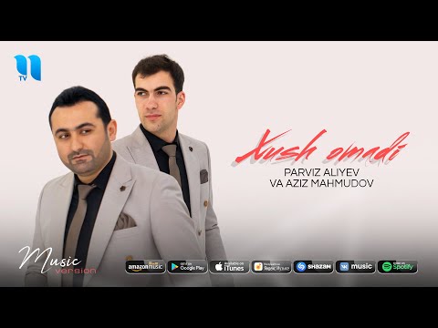 Parviz Aliyev va Aziz Mahmudov - Xush omadi (audio 2020)