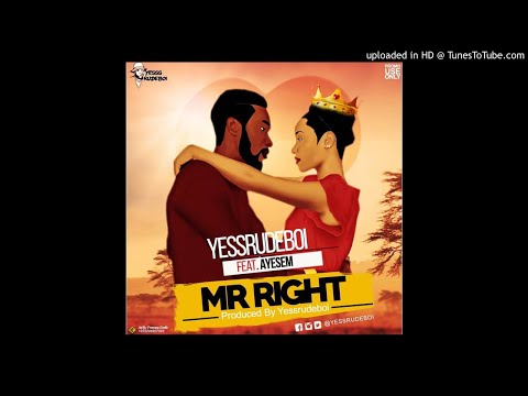 Yesssrudeboi feat.Ayesem - Mr Right [Audio Slide] 2018