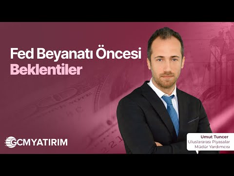 Fed Beyanatı Öncesi Beklentiler