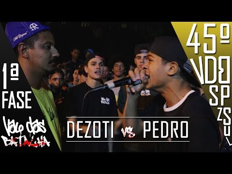 Dezoti vs Pedro | 45ª Edição Valo das Batalha | Capão Redondo | SP