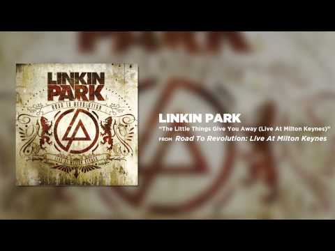 The Little Things Give You Away - Linkin Park (Road to Revolution: Live at Milton Keynes)