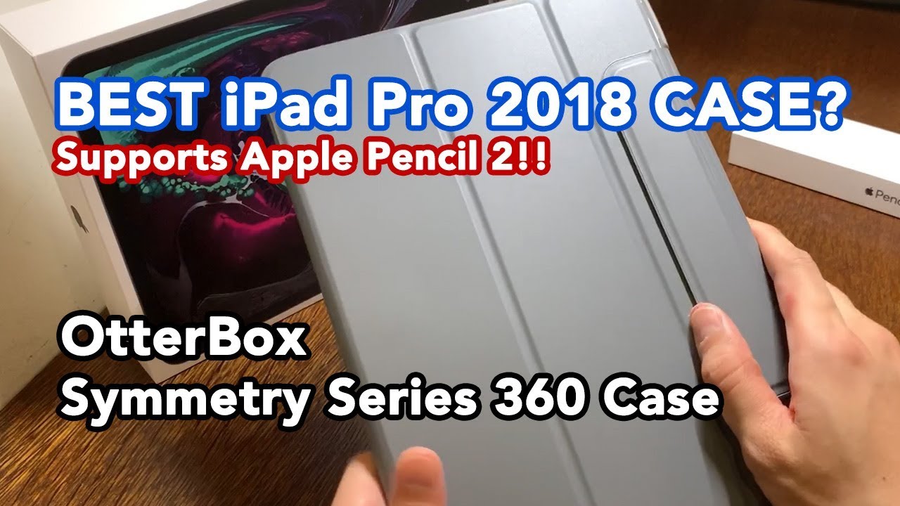 OtterBox Symmetry Series 360 Case for 2018 iPad Pro 11-inch UNBOXING REVIEW