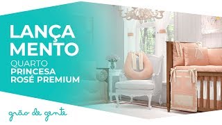 Quarto de Bebê Princesa Rosé Premium - Grão de Gente