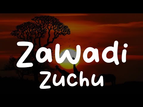 Zuchu-Zawadi (Lyrics)