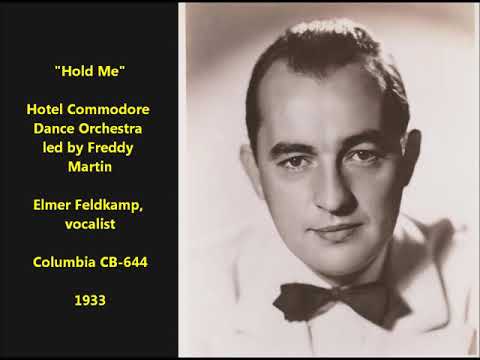 "Hold Me" Hotel Commodore Orchestra led by Freddy Martin (Elmer Feldkamp, vocalist)