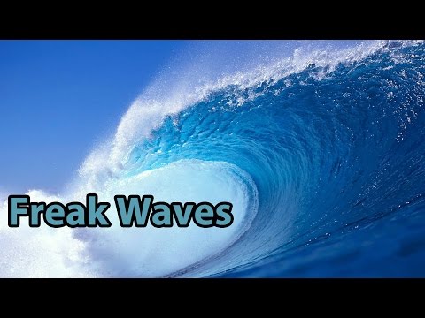 Freak Waves - When Nature Strikes Back