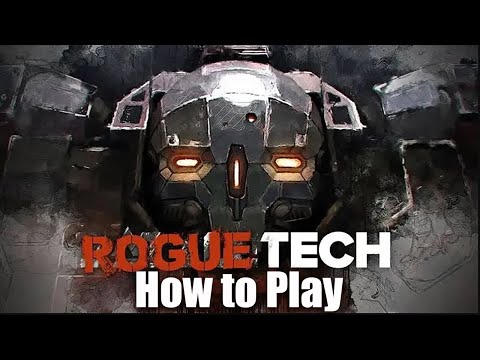 Roguetech - How to Install and Play - a New Player Guide