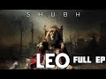 LEO Shubh [FULL EP] Latest Punjabi Songs 2024 | Shubh New Ep Leo 2024 Leo Shubh Ep Shubh leo Ep
