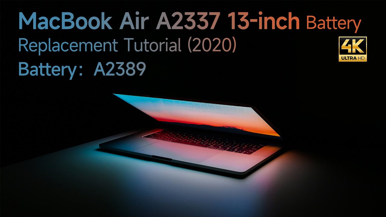 MacBook Air A2337 13-inch Battery Replacement Tutorial (2020)