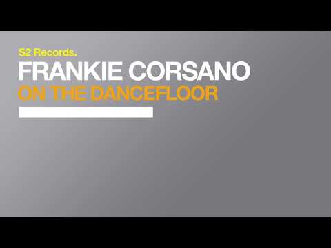 Frankie Corsano - On The Dancefloor