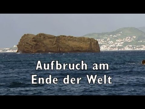 Aufbruch am Ende der Welt - Die Azoren im EU-Hoch (2002)