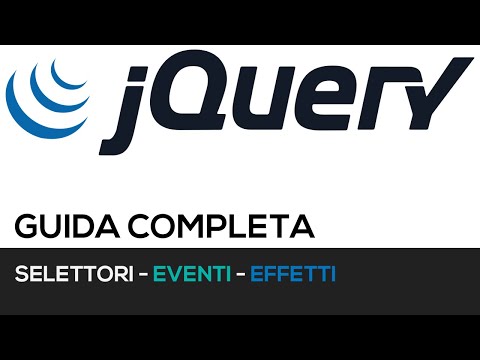 JQUERY Guida Completa - JQUERY JAVASCRIPT TUTORIAL ITA