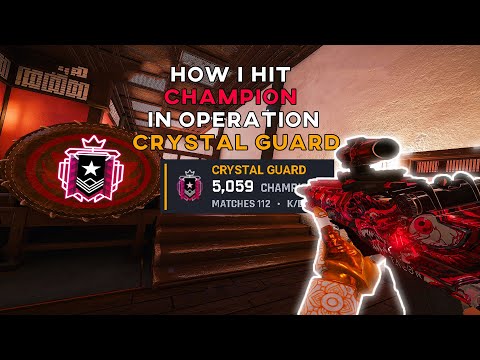 How I Hit CHAMPION In Operation Crystal Guard Ranked Highlights - Rainbow Six Siege