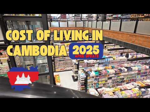 🇰🇭 Living in Cambodia: Updated Cost of Living (April 2025)