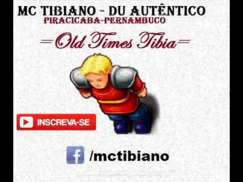 Mc Tibiano e Du Autentico - Old Times Tibia.