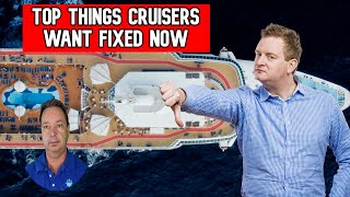 10 THINGS CRUISERS WANT FIXED RIGHT NOW