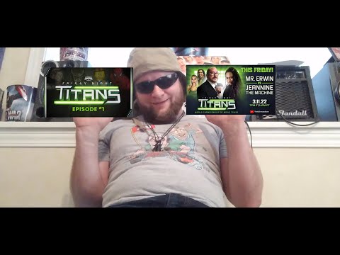 SCHMOEDOWN ROCKS #143- FRIDAY NIGHT TITANS EPISODES #1 & #2