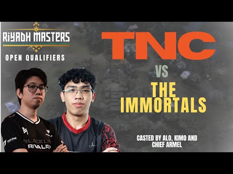 TNC VS THE IMMORTALS - RIYADH MASTERS OPEN QUALIFIERS