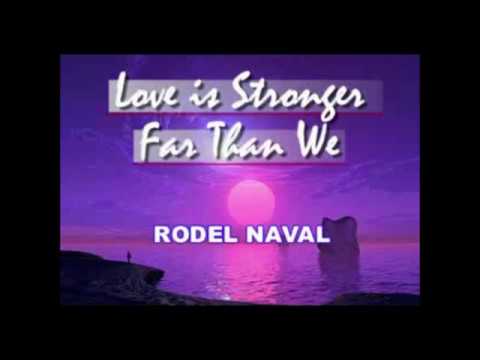Love is Stronger Far Than We by RODEL NAVAL