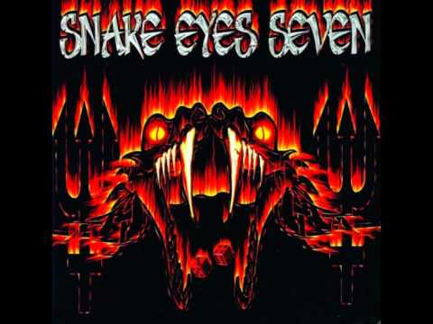 Snake Eyes Seven - Comin' Down