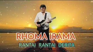 Download lagu RHOMA IRAMA - RANTAI RANTAI DERITA mp3 Download lagu RHOMA IRAMA - RANTAI RANTAI DERITA mp3