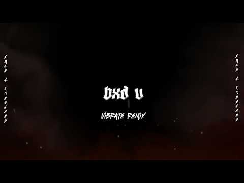 X-Man & Konshens - Vibrate (BxdV Remix)