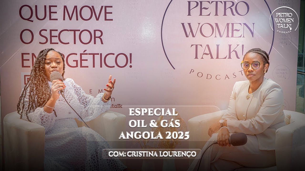 ESPECIAL ANGOLA OIL & GÁS COM: CRISTINA LOURENÇO - PWT #12