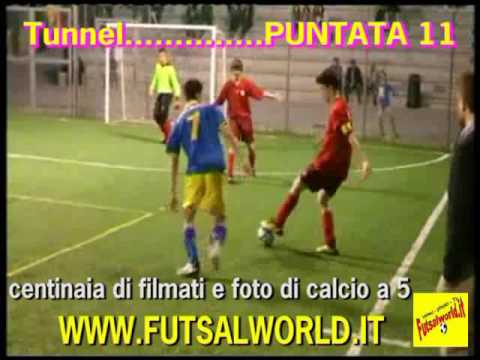 11^ Tunnel Compilation ( futsal - calcio a 5 ) ... puntata 11