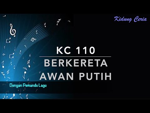 KC 110 Berkereta Awan Putih (Op een lichte wolkenwagen) - Dengan Pemandu Lagu - Kidung Ceria