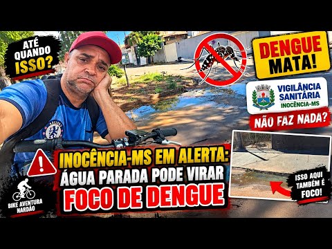 #InocênciaMS#Arauco#MatoGrossodoSul#-INOCÊNCIA-MS EM ALERTA: ÁGUA PARADA PODE VIRAR FOCO DE DENGUE.