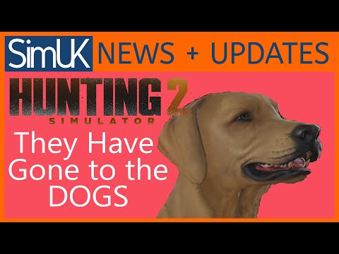 Hunting Simulator 2 Has Gone to the Dogs on PC & They ARE BRILLIANT | Sim UK News
