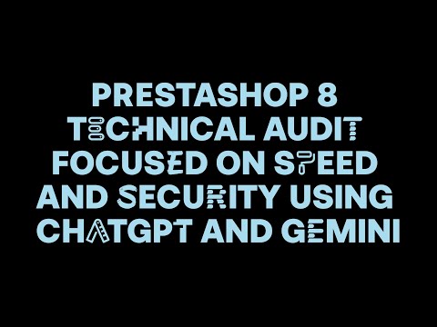 PrestaShop 8 technical audit using ChatGPT and Gemini