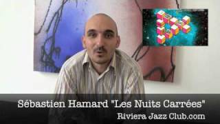 Sébastien Hamard Présente Les Nuits Carrées 2010 par Frédérica Randrianome pour Riviera Jazz Club